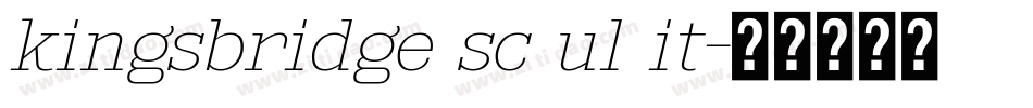 kingsbridge sc ul it字体转换